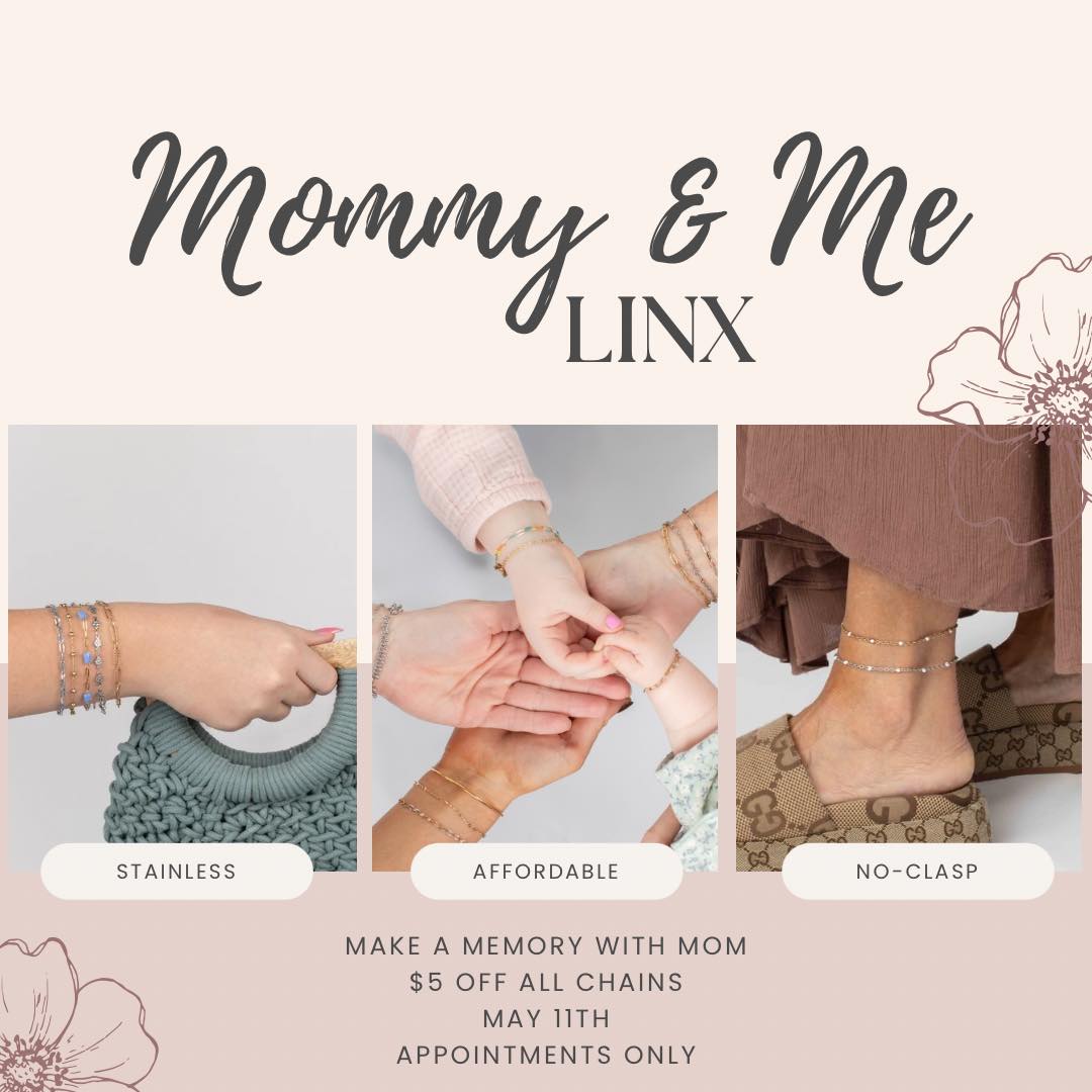 Tomorrow Only!

$5 off all chains

Swing by my house (disregard how I will look- it’s yard work day!) and get Linx’d with Mom. 

Appointments only!